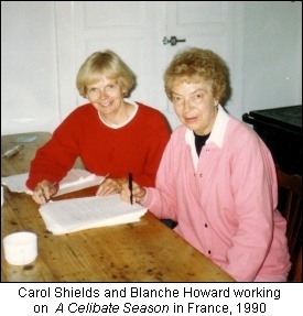 Carol Shields and Blanche Howard writing in France, writing "A Celibate Season"