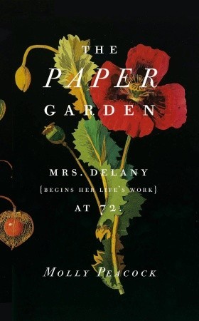 The Paper Garden by Molly Peacock